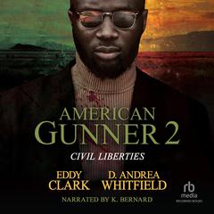 American Gunner 2: Civil Liberties Audiobook, by Eddy Clark