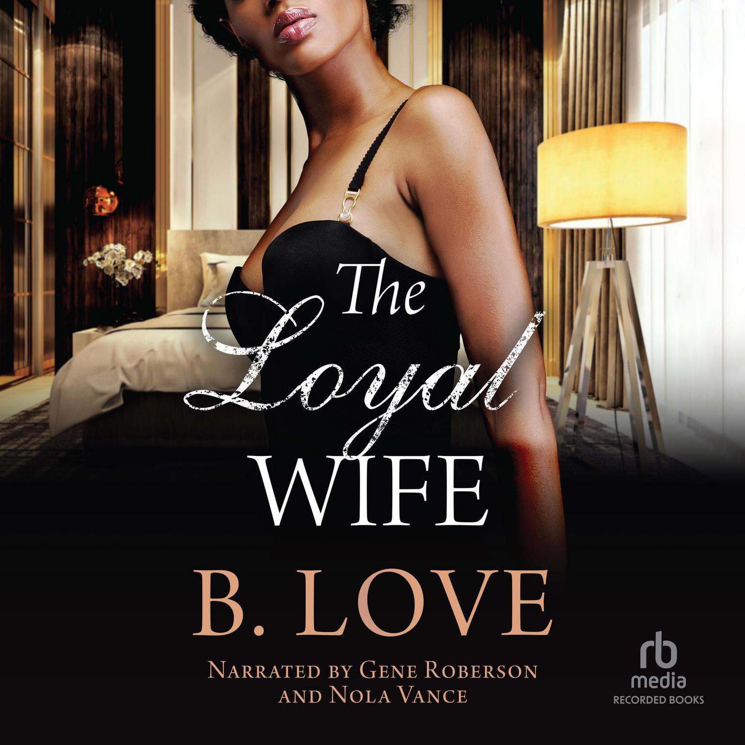 The Loyal Wife Audiobook, by B. Love