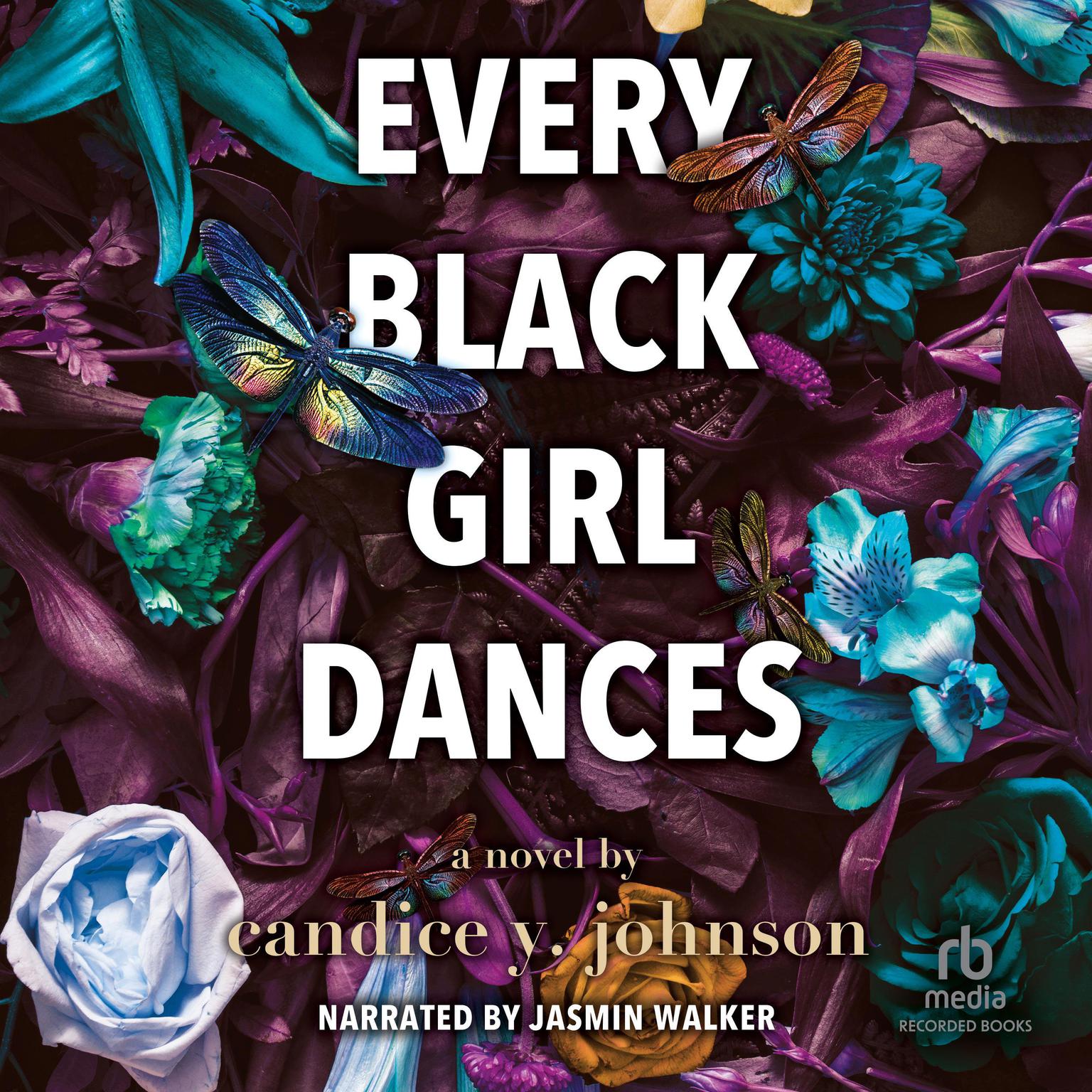 Every Black Girl Dances Audiobook, by Candice Y. Johnson