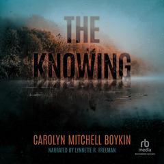 The Knowing Audiobook, by Carolyn Mitchell Boykin