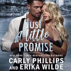 Just a Little Promise Audiobook, by Carly Phillips, Erika Wilde