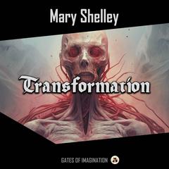 Transformation Audiobook, by Mary Shelley