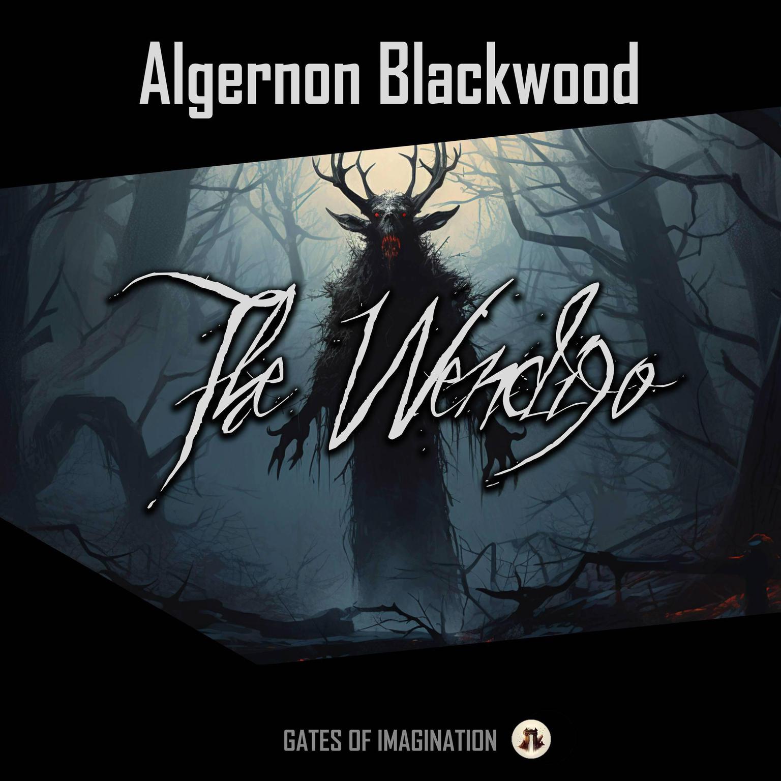 The Wendigo Audiobook, by Algernon Blackwood