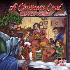 A Christmas Carol and Other Favorites Audiobook, by Jim Weiss