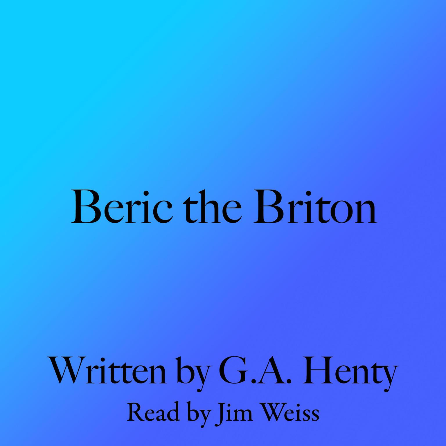 Beric the Briton Audiobook, by G. A. Henty