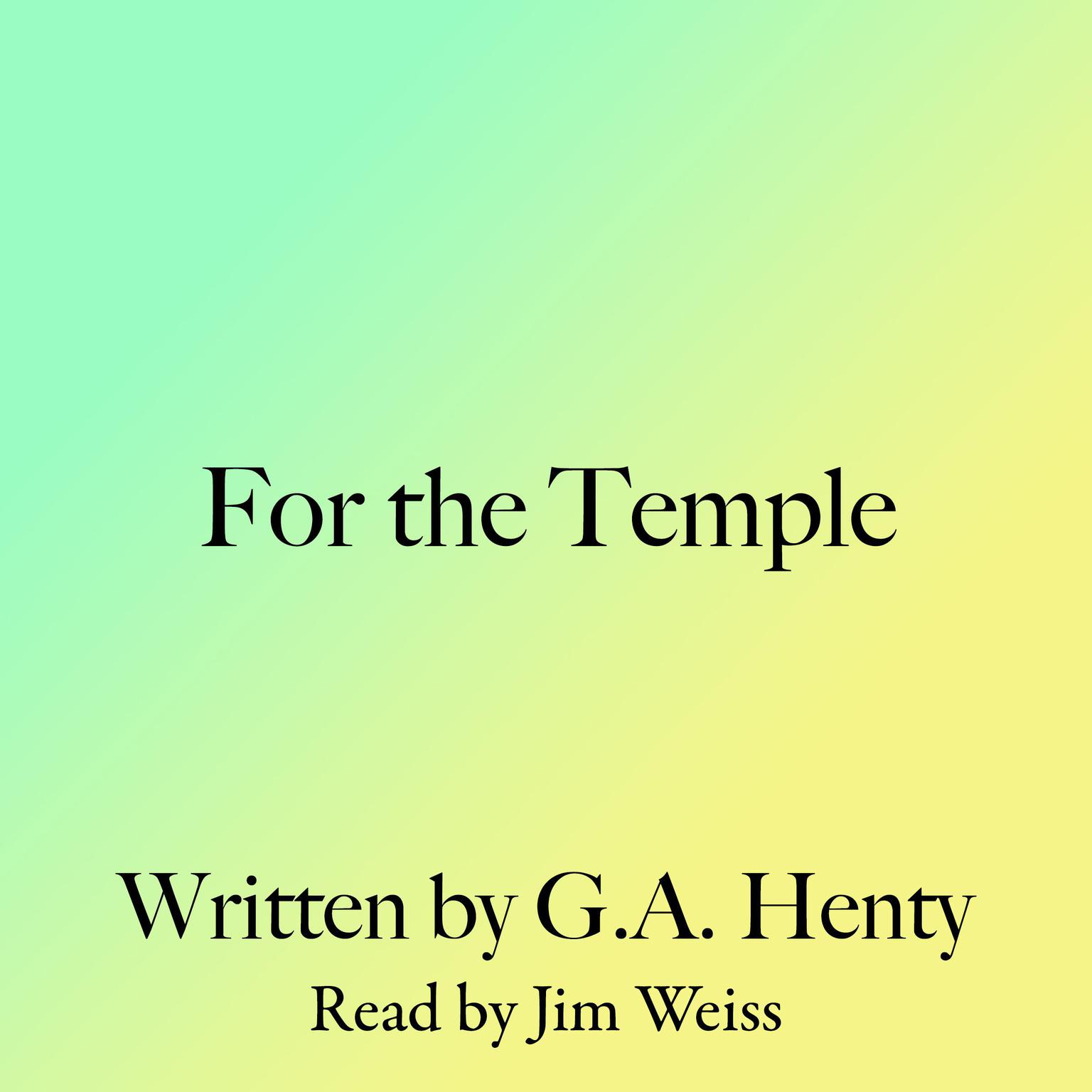 For The Temple Audiobook, by G. A. Henty