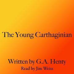 The Young Carthaginian Audiobook, by G. A. Henty
