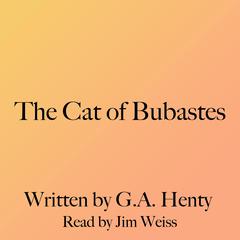The Cat of Bubastes Audiobook, by G. A. Henty