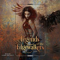 Legends of the Edgewalkers Audiobook, by Sybille Heyms