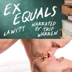 Ex Equals Audiobook, by L.A. Witt