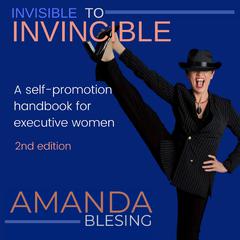 Invisible To Invincible Audiobook, by Amanda Blesing