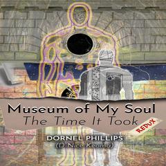Museum of My Soul: Redux Audiobook, by Dornel Phillips