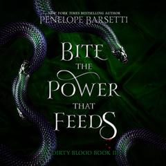 Bite the Power That Feeds Audiobook, by Penelope Barsetti