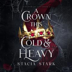 A Crown This Cold and Heavy Audiobook, by Stacia Stark