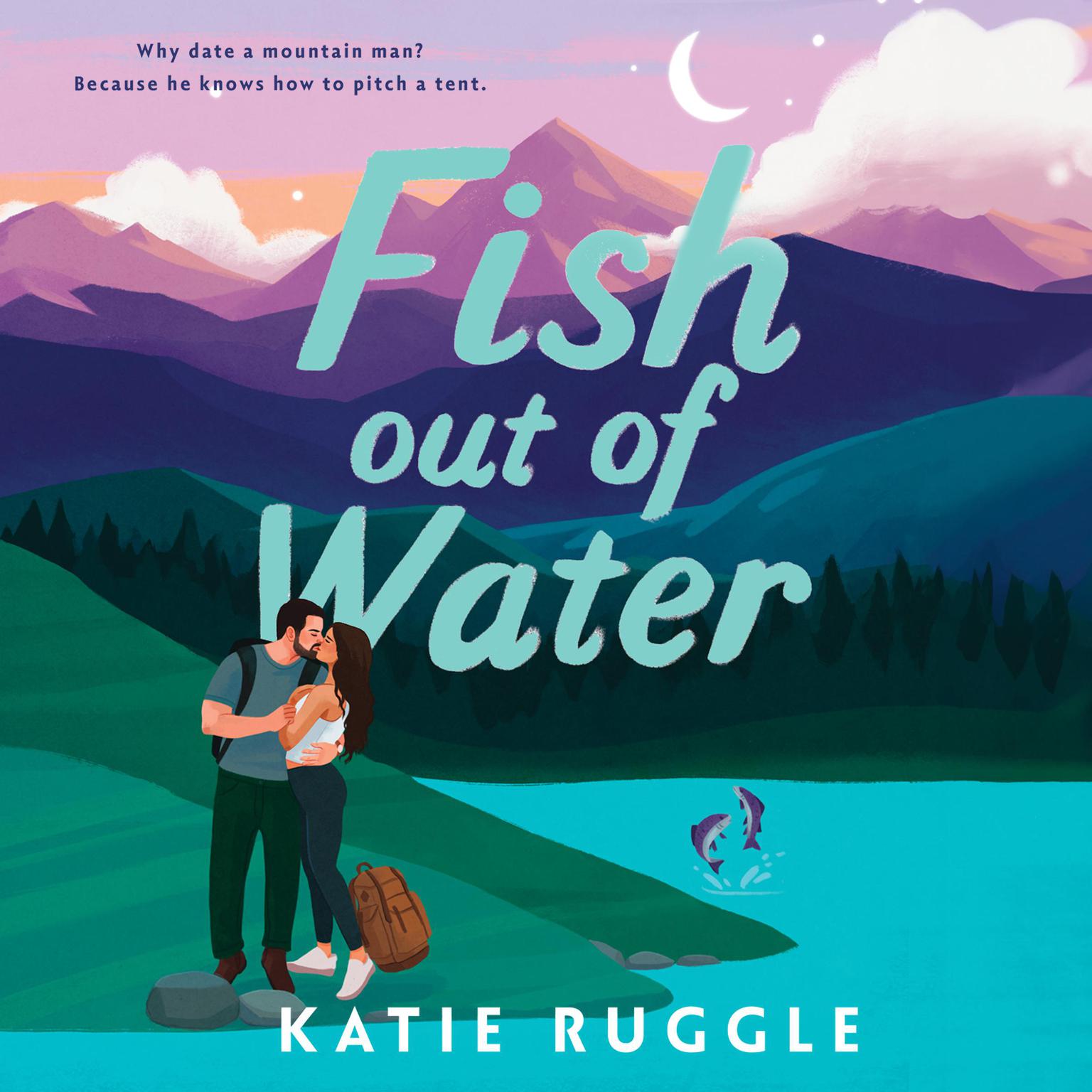 Fish out of Water: And Theres Only One Sleeping Bag&nbsp; Audiobook, by Kate Ruggle