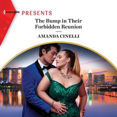 The Bump in Their Forbidden Reunion Audiobook, by Amanda  Cinelli