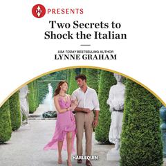 Two Secrets to Shock the Italian Audiobook, by Lynne Graham