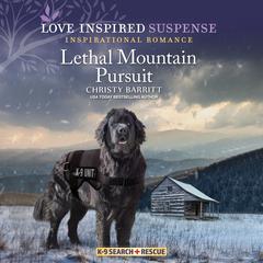 Lethal Mountain Pursuit Audiobook, by Christy Barritt