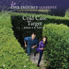 Cold Case Target Audiobook, by Jessica R. Patch
