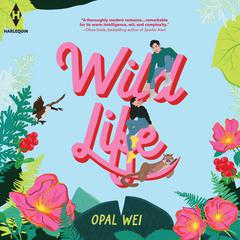 Wild Life Audiobook, by Opal Wei