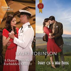 A Dance with Her Forbidden Officer & Diary of a War Bride Audiobook, by Lauri Robinson
