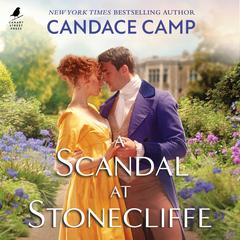 A Scandal at Stonecliffe Audiobook, by Candace Camp