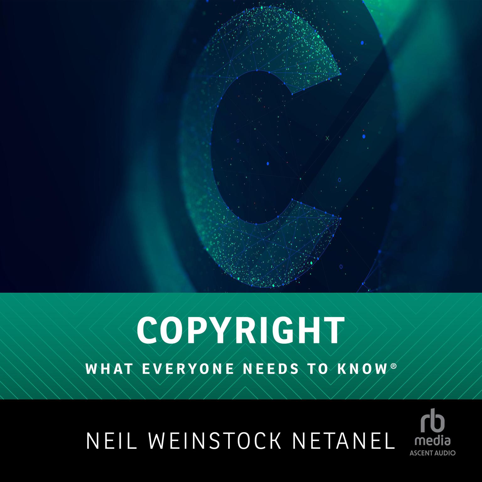 Copyright: What Everyone Needs to Know® Audiobook, by Neil Weinstock Netanel