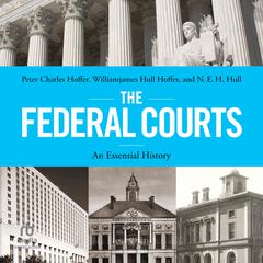 The Federal Courts: An Essential History Audiobook, by Peter Charles Hoffer