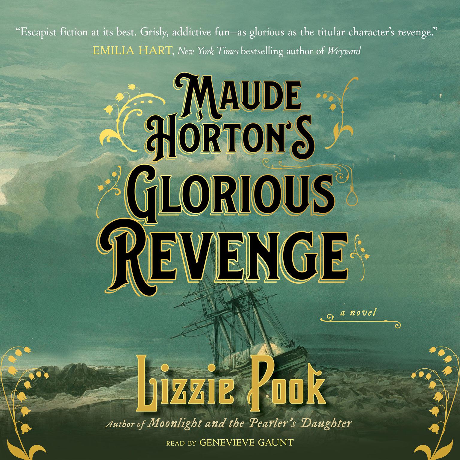Maude Hortons Glorious Revenge Audiobook, by Lizzie Pook