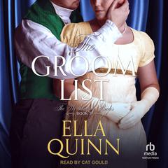 The Groom List Audiobook, by Ella Quinn