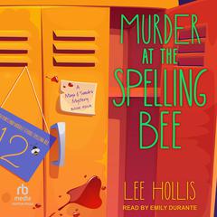 Murder at the Spelling Bee Audiobook, by Lee Hollis