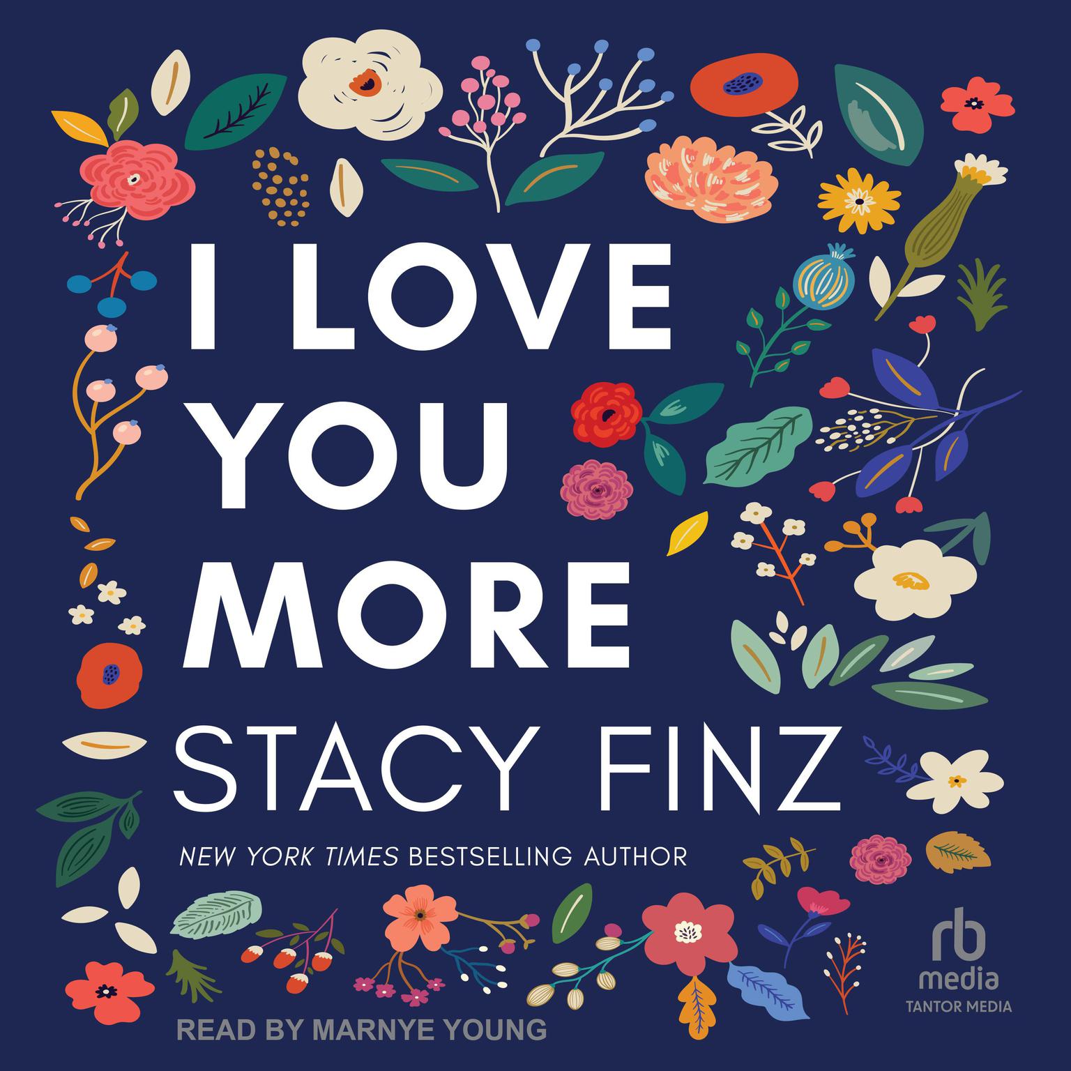 I Love You More Audiobook, by Stacy Finz