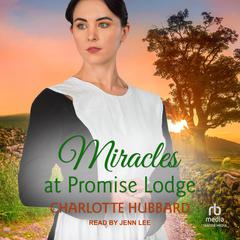 Miracles at Promise Lodge Audiobook, by Charlotte Hubbard