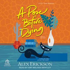 A Pose Before Dying Audiobook, by Alex Erickson
