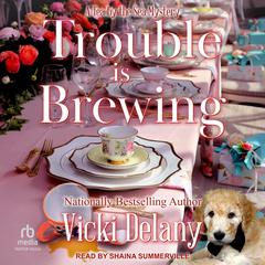Trouble is Brewing Audiobook, by Vicki Delany