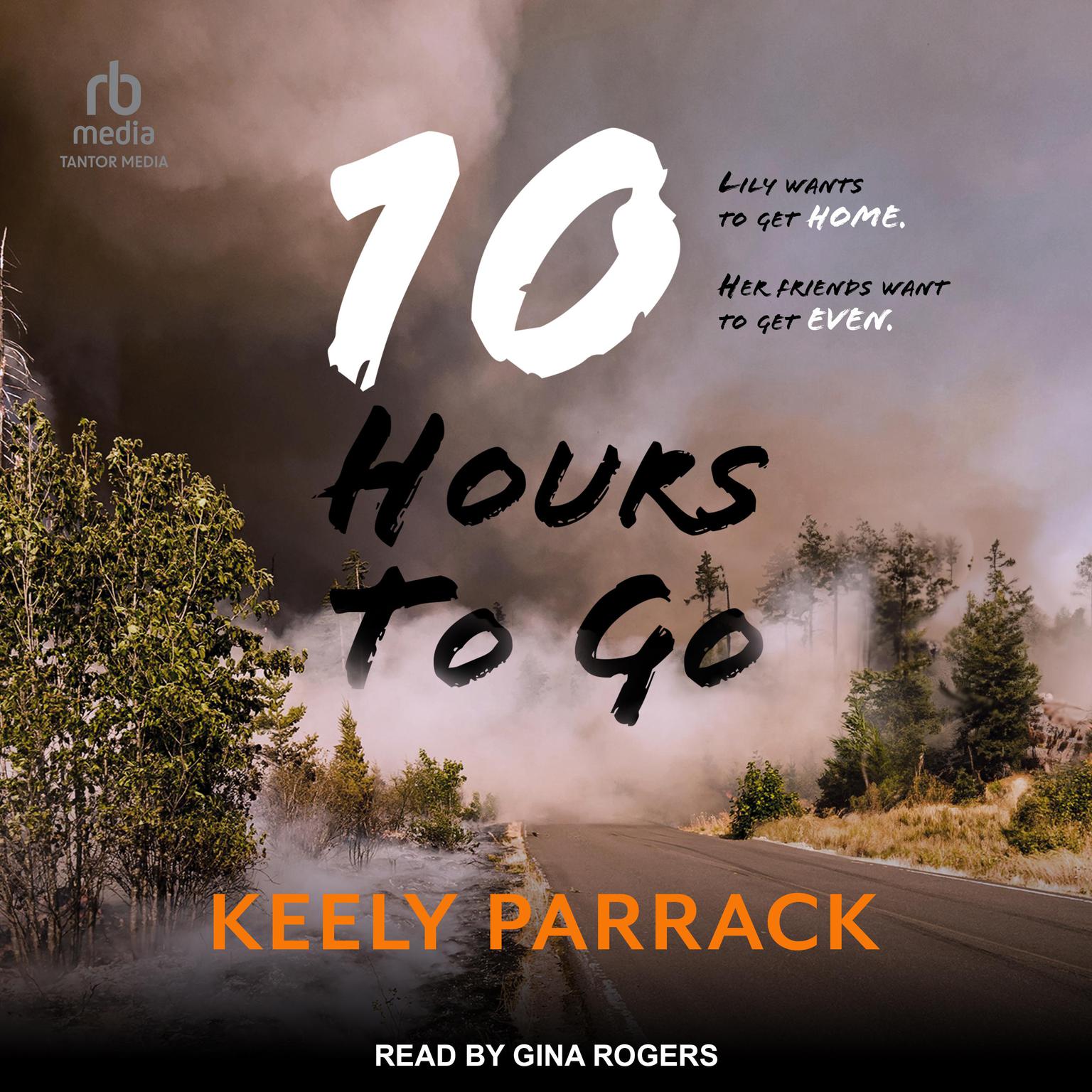 10 Hours to Go Audiobook, by Keely Parrack