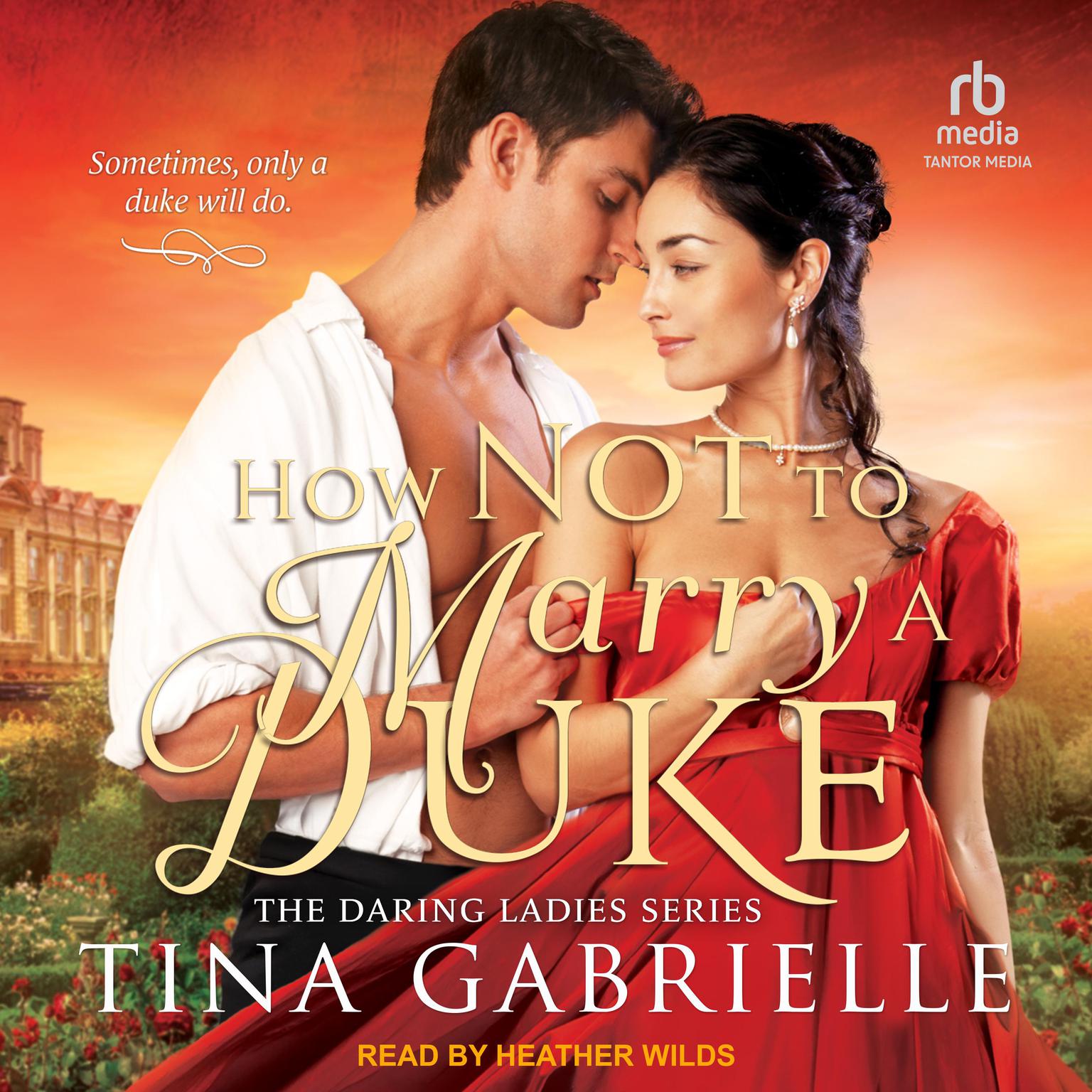 How Not to Marry a Duke Audiobook, by Tina Gabrielle