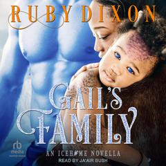 Gails Family Audiobook, by Ruby Dixon