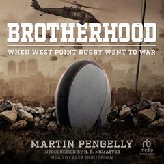 Brotherhood: When West Point Rugby Went to War Audiobook, by Martin Pengelly