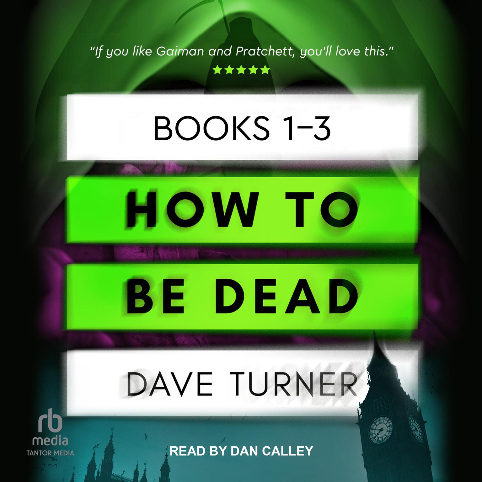 How To Be Dead Boxed Set: Books 1-3 Audiobook, by Dave Turner