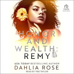 Honor and Wealth: Remy Audiobook, by Dahlia Rose
