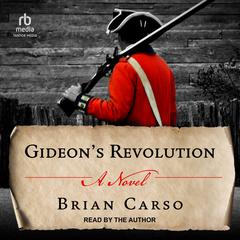 Gideons Revolution: A Novel Audiobook, by Brian Carso