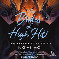 The Brides of High Hill Audiobook, by Nghi Vo