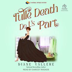 Tulle Death Do Us Part Audiobook, by Diane Vallere