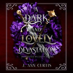 A Dark and Lovely Devastation Audiobook, by J. Ann Curtis