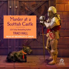 Murder at a Scottish Castle Audiobook, by Traci Hall