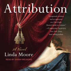 Attribution: A Novel Audiobook, by Linda Moore