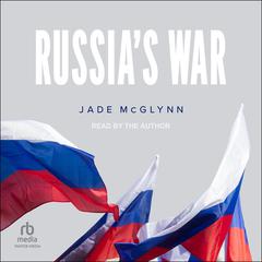 Russias War Audiobook, by Jade McGlynn