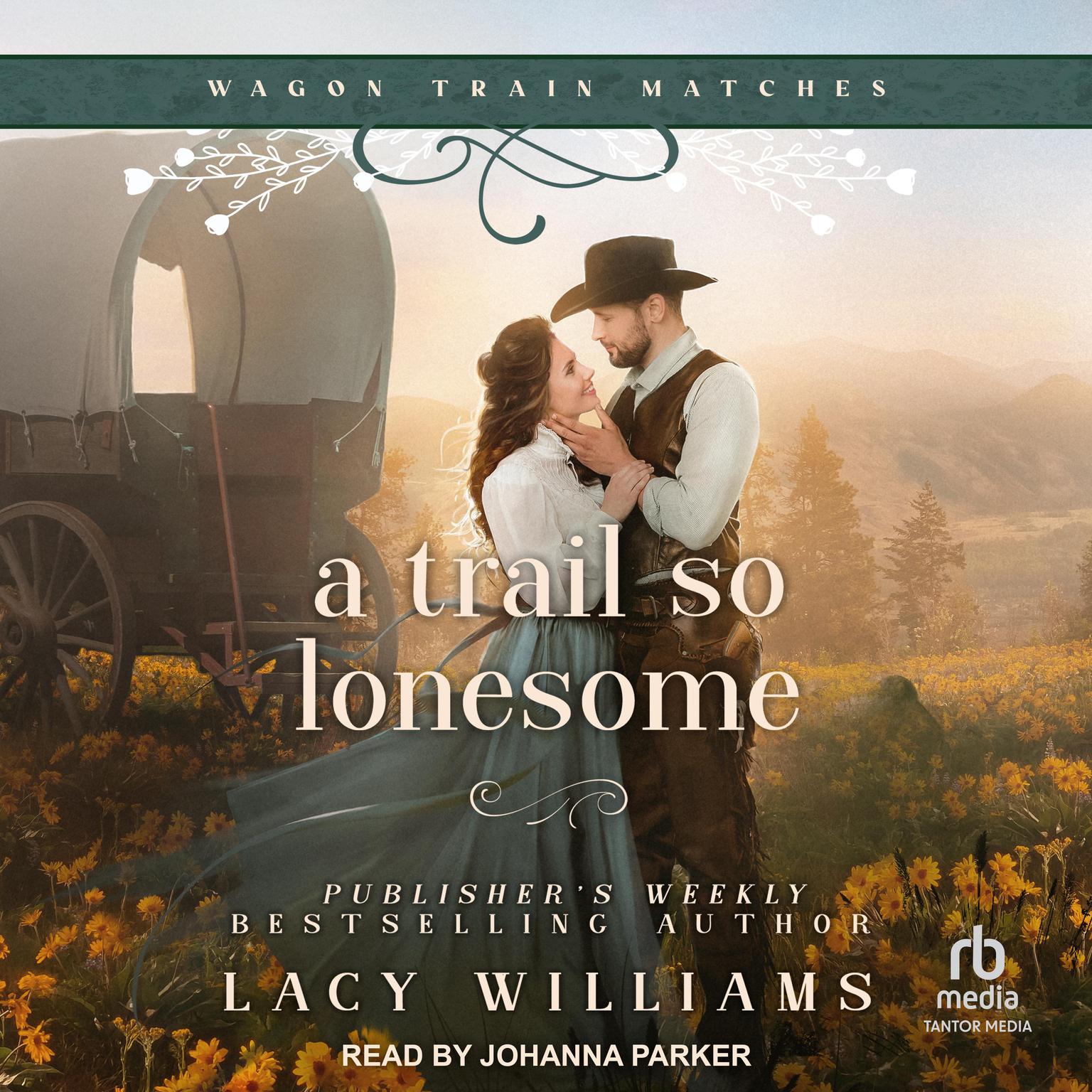 A Trail so Lonesome Audiobook, by Lacy Williams