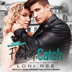 Fischer's Catch Audiobook, by Loni Ree